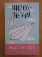 Rodica Ojog-Brasoveanu - Plan diabolic