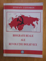 Stefan Cotoros - Biografii reale ale revolutiei bolsevice