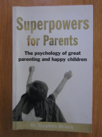 Stephen Briers - Superpowers for Parents