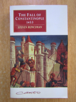 Steven Runciman - The Fall of Constantinople 1453