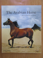 The Arabian Horse. History, Mystery and Magic