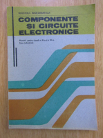 Theodor Danila - Componente si circuite electronice 