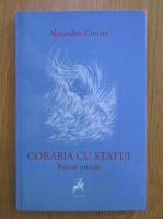Alexandru Ciocoi - Corabia cu statui