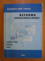 Alexandru Timofte - Reforma. Serviciul Roman de informatii