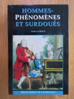 Anticariat: Andre Leroux - Hommes-Phenomenes et Surdoues
