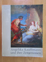 Angelika Kauffmann und ihre Zeitgenossen