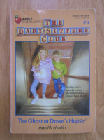Anticariat: Ann M. Martin - The Baby-Sitters Club. The Ghost at Dawn's House