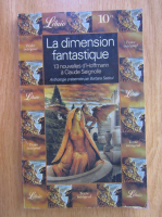 Barbara Sadoul - La dimension fantastique. 13 nouvelles d'Hoffmann a Claude Seignole