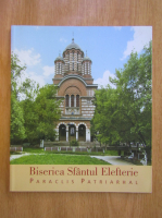 Biserica Sfantul Elefterie. Paraclis Patriarhal