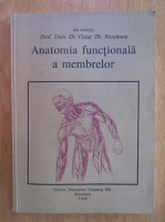 Cezar Th. Niculescu - Anatomia functionala a membrelor