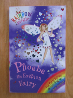 Anticariat: Daisy Meadows - Phoebe the Fashion Fairy