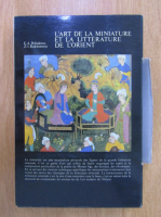 E. A. Poliakova, Z. I. Rakhimova - L'Art de la miniature et la litterature de l'Orient