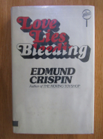 Anticariat: Edmund Crispin - Love Lies Bleeding