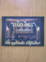 Eugen Doga - In oglinda clipelor