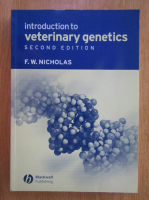 Anticariat: F. W. Nicholas - Introduction to Veterinary Genetics