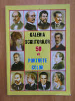 Galeria scriitorilor. 50 de portrete color