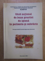 Ghid national de bune practici de igiena in patiserie si cofetarie