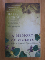 Hazel Gaynor - A Memory of Violets