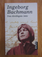 Ingeborg Bachmann - Das dreissigste Jahr