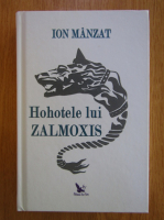 Ion Manzat - Hohotele lui Zalmoxis 