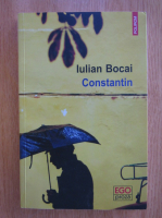 Iulian Bocai - Constantin