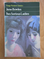 Jane Bowles - Two Serious Ladies