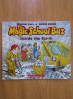 Joanna Cole - The Magic School Bus. Inside the Earth