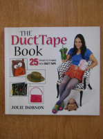 Jolie Dobson - The Duct Tape Book