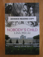 Anticariat: Lisa Pecai - Nobody's Child