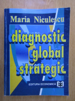 Maria Niculescu - Diagnostic global strategic