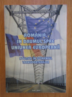 Anticariat: Marius Sorin Bota - Romania, in drumul spre Uniuniea Europeana 