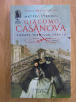 Anticariat: Matteo Strukul - Giacomo Casanova. Sonata inimilor frante