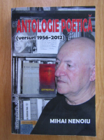 Mihai Nenoiu - Antologie poetica