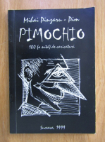 Mihai Pinzaru-Pim - Pimochio. 100 de caricaturi