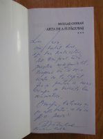 Niculae Gheran - Arta de a fi pagubas (volumul 3, cu autograful autorului)