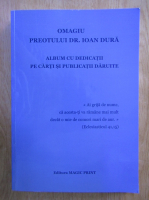 Omagiu preotului dr. Ioan Dura. Album cu dedicatii pe carti si publicatii daruite 