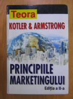 Anticariat: Philip Kotler, Gary Armstrong - Principiile marketingului