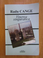 Radu Cange - Vinerea singuratica