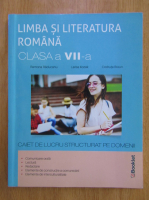 Ramona Raducanu, Larisa Kozak - Limba si literatura romana. Clasa a VII-a. Caiet de lucru structurat pe domenii