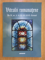 Revista Vitralii romanatene, anul IX, nr. 3-4, 2016