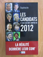 Anticariat: Sophocles - Les Candidats et ceux qui vont compter en 2012
