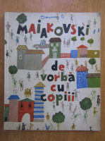 Vladimir Maiakovski - De vorba cu copiii