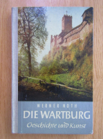 Anticariat: Werner Noth - Die Wart Burg