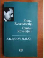 Salomon Malka - Franz Rosenzweig: Cantul revelatiei