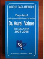 Deputatul Federatiei Comunitatilor Evreiesti din Romania dr. Aurel Vainer in legislatura 2004-2008