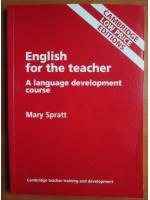 Mary Spratt - English for the teacher. A language development course