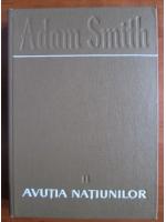Adam Smith - Avutia natiunilor (volumul 2)