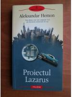 Aleksandar Hemon - Proiectul Lazarus