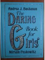 Andrea J. Bughanan - The daring book for girls