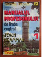 Anna Sikorzynska - Manualul profesorului de limba engleza. Teach grammar